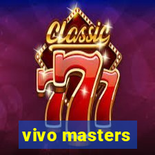 vivo masters